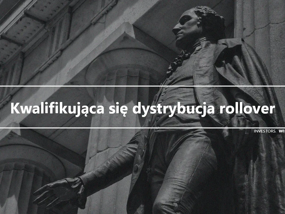 Kwalifikująca się dystrybucja rollover