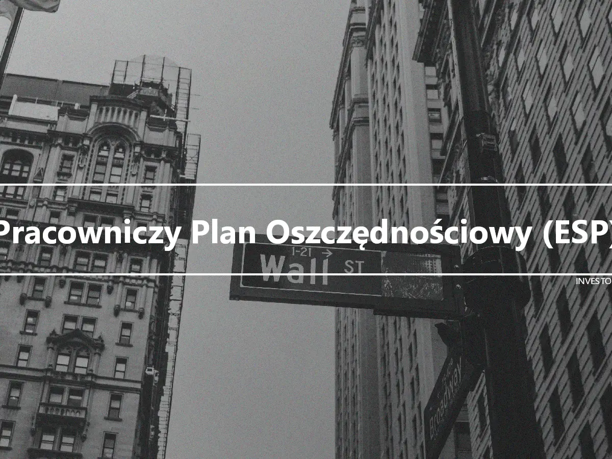 Pracowniczy Plan Oszczędnościowy (ESP)