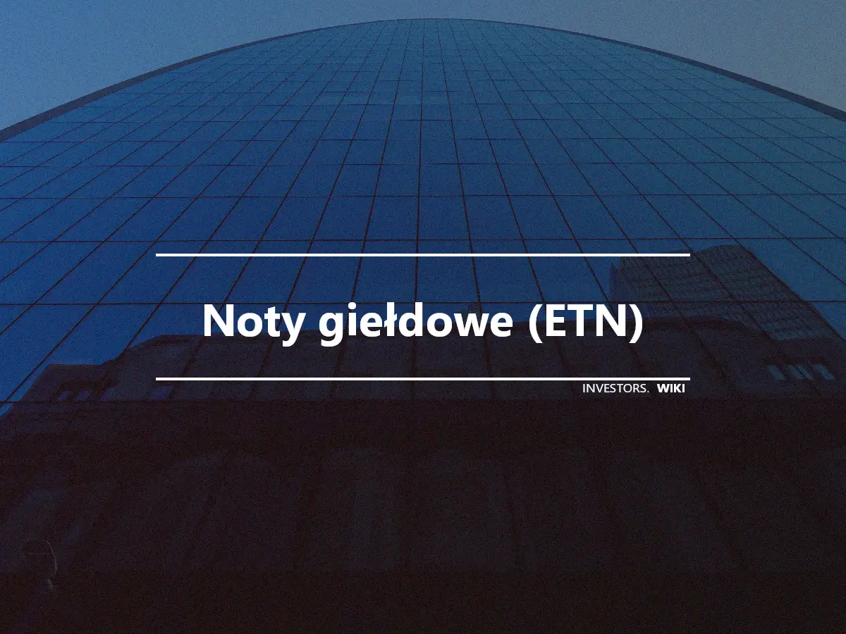 Noty giełdowe (ETN)