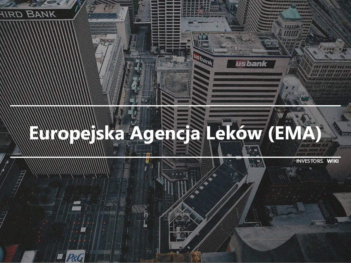 Europejska Agencja Leków (EMA)