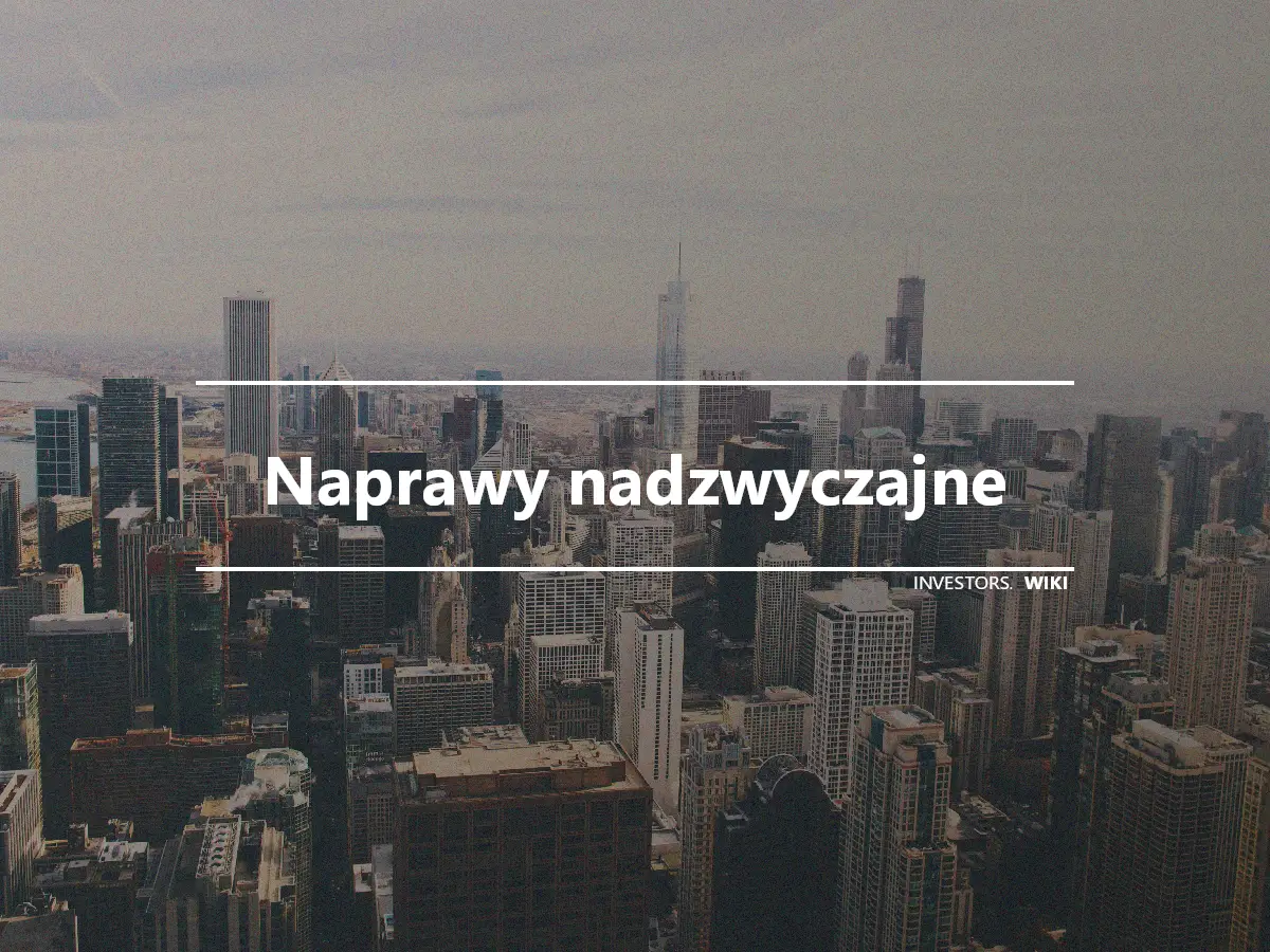 Naprawy nadzwyczajne