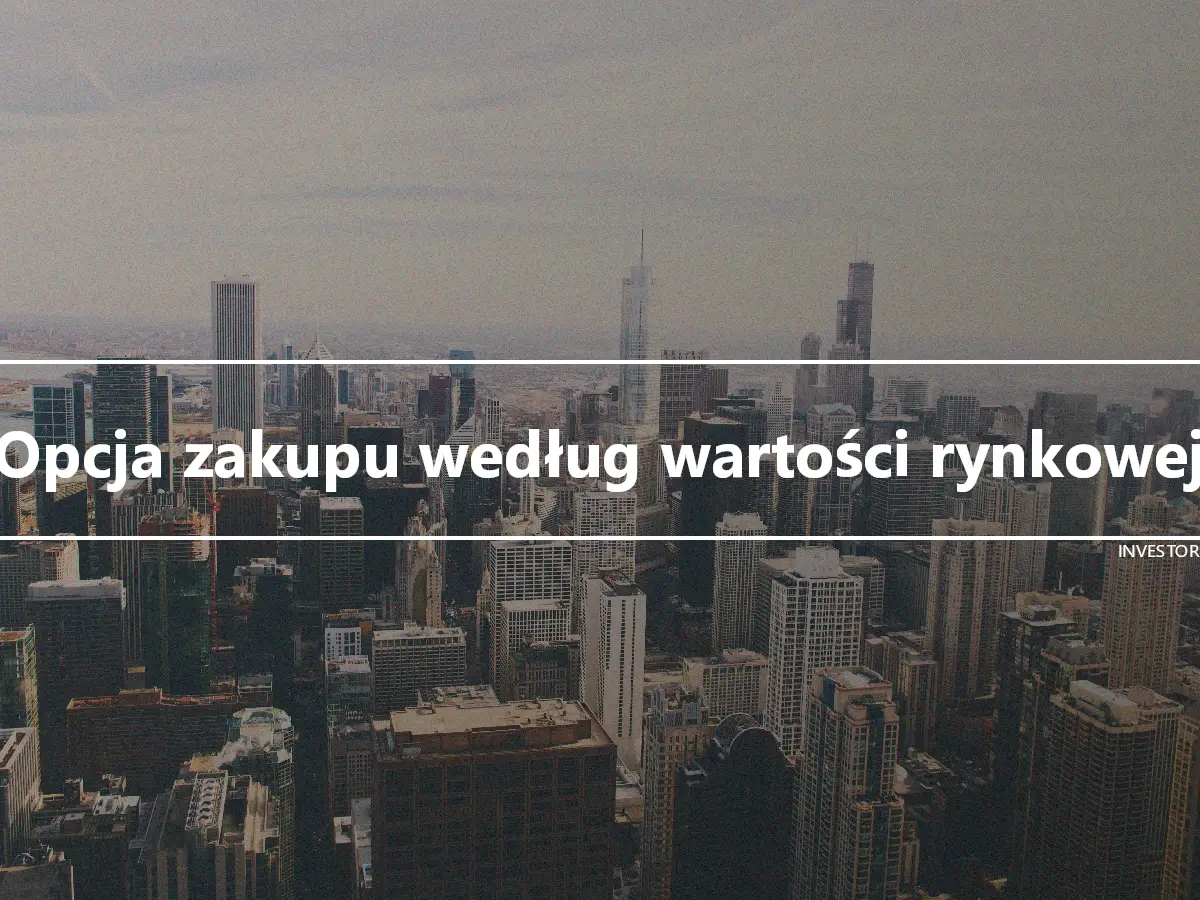 Opcja zakupu według wartości rynkowej