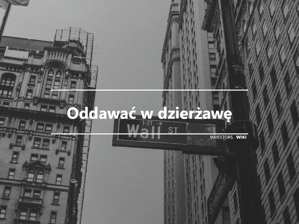 Oddawać w dzierżawę