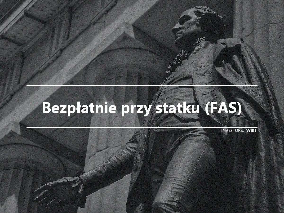 Bezpłatnie przy statku (FAS)