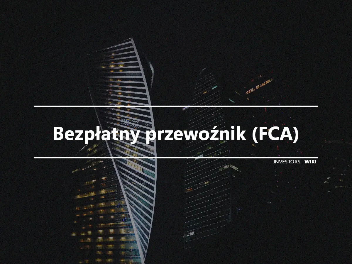 Bezpłatny przewoźnik (FCA)