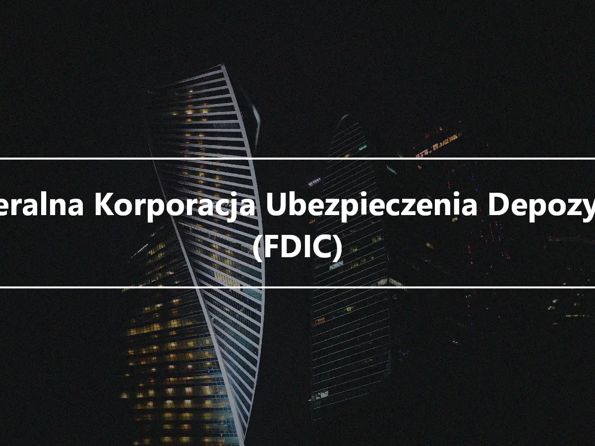 Federalna Korporacja Ubezpieczenia Depozytów (FDIC)