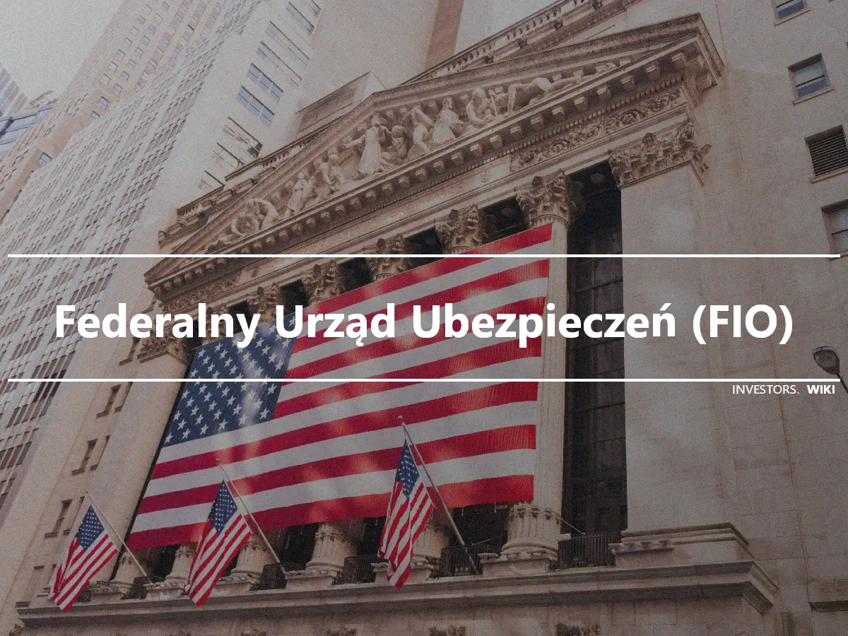 Federalny Urząd Ubezpieczeń (FIO)