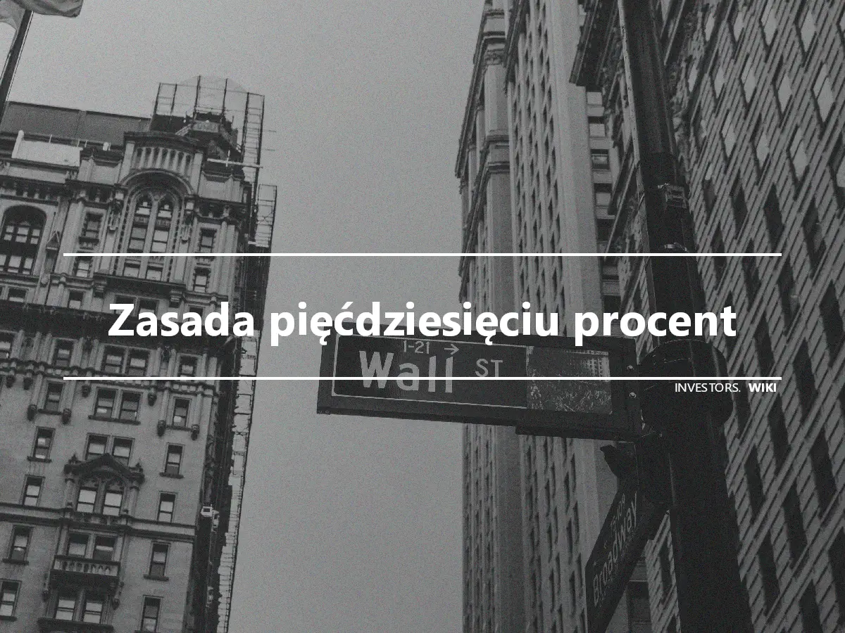 Zasada pięćdziesięciu procent