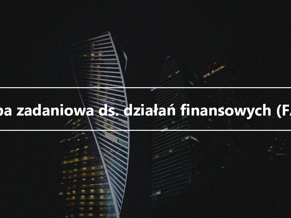 Grupa zadaniowa ds. działań finansowych (FATF)