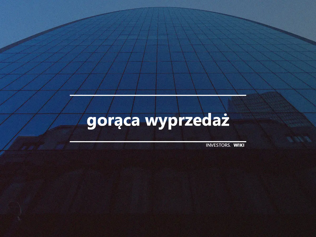 gorąca wyprzedaż