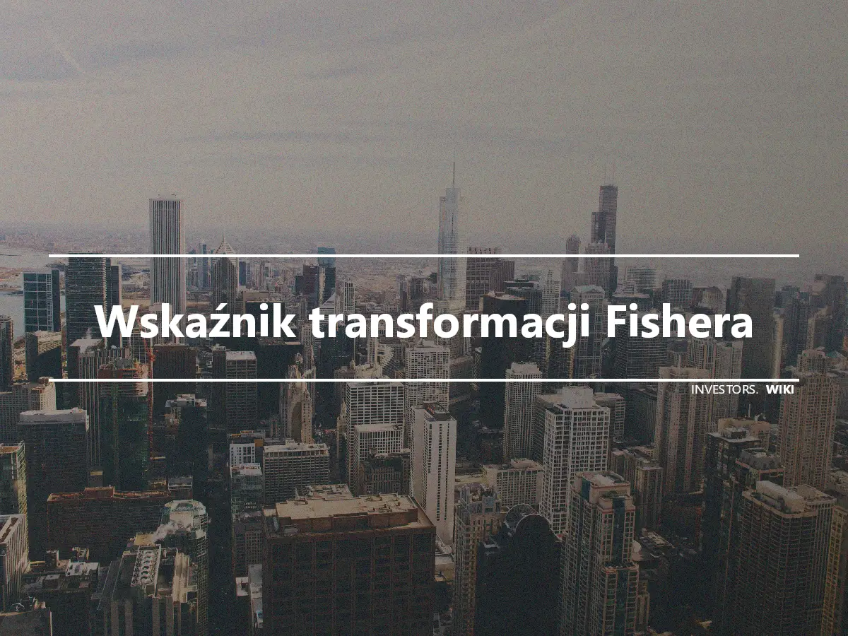 Wskaźnik transformacji Fishera