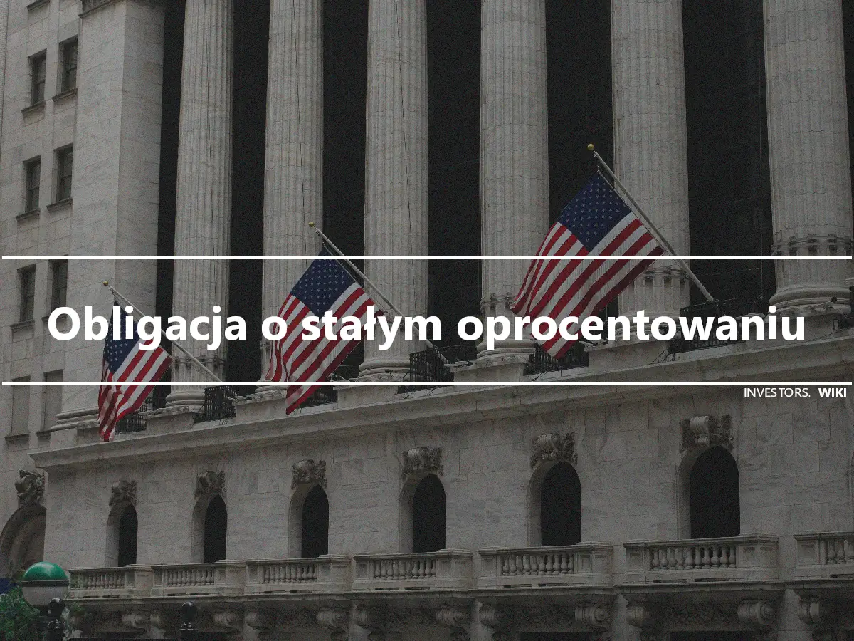 Obligacja o stałym oprocentowaniu