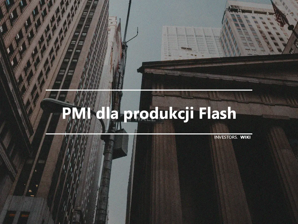 PMI dla produkcji Flash