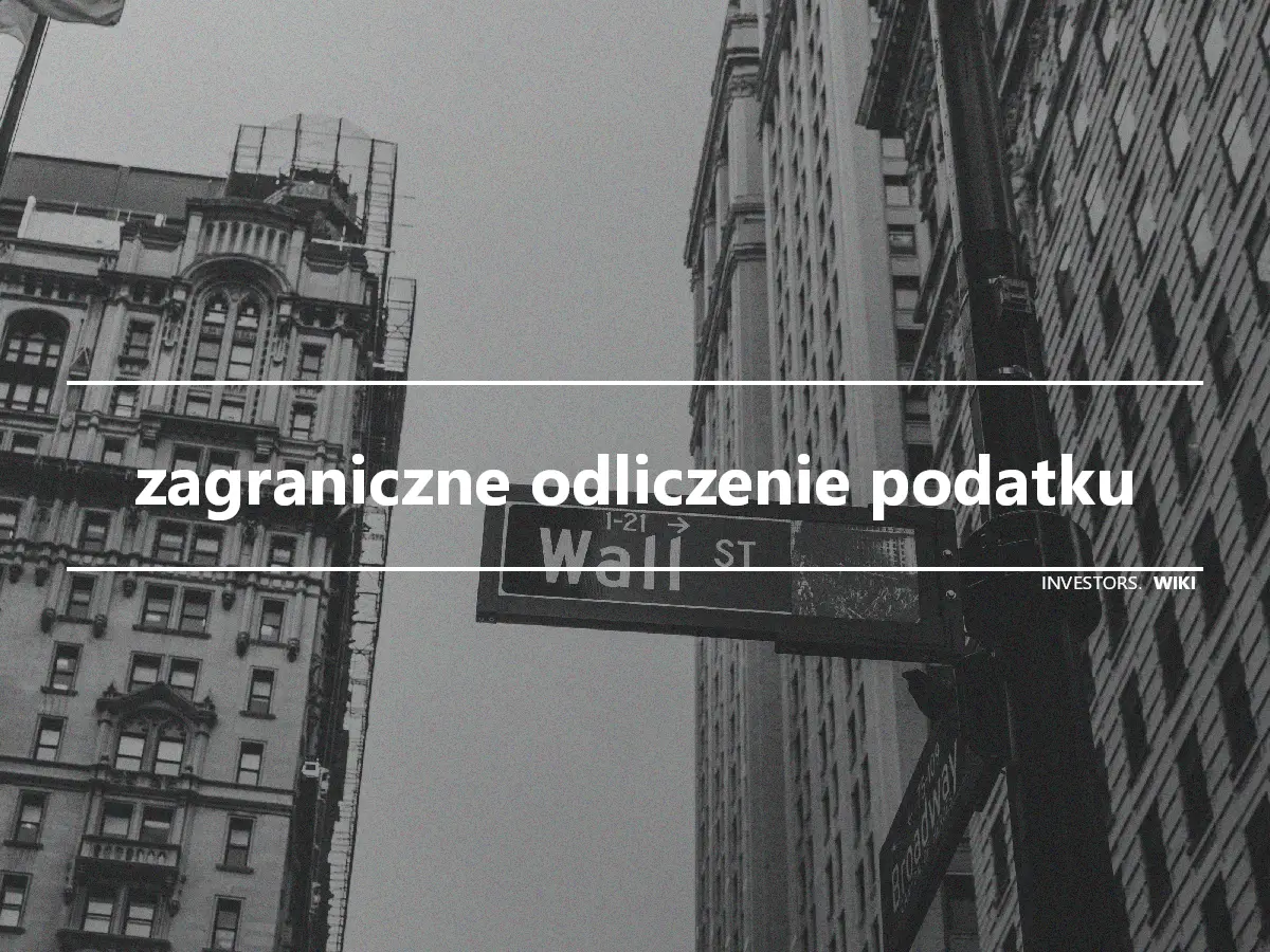 zagraniczne odliczenie podatku