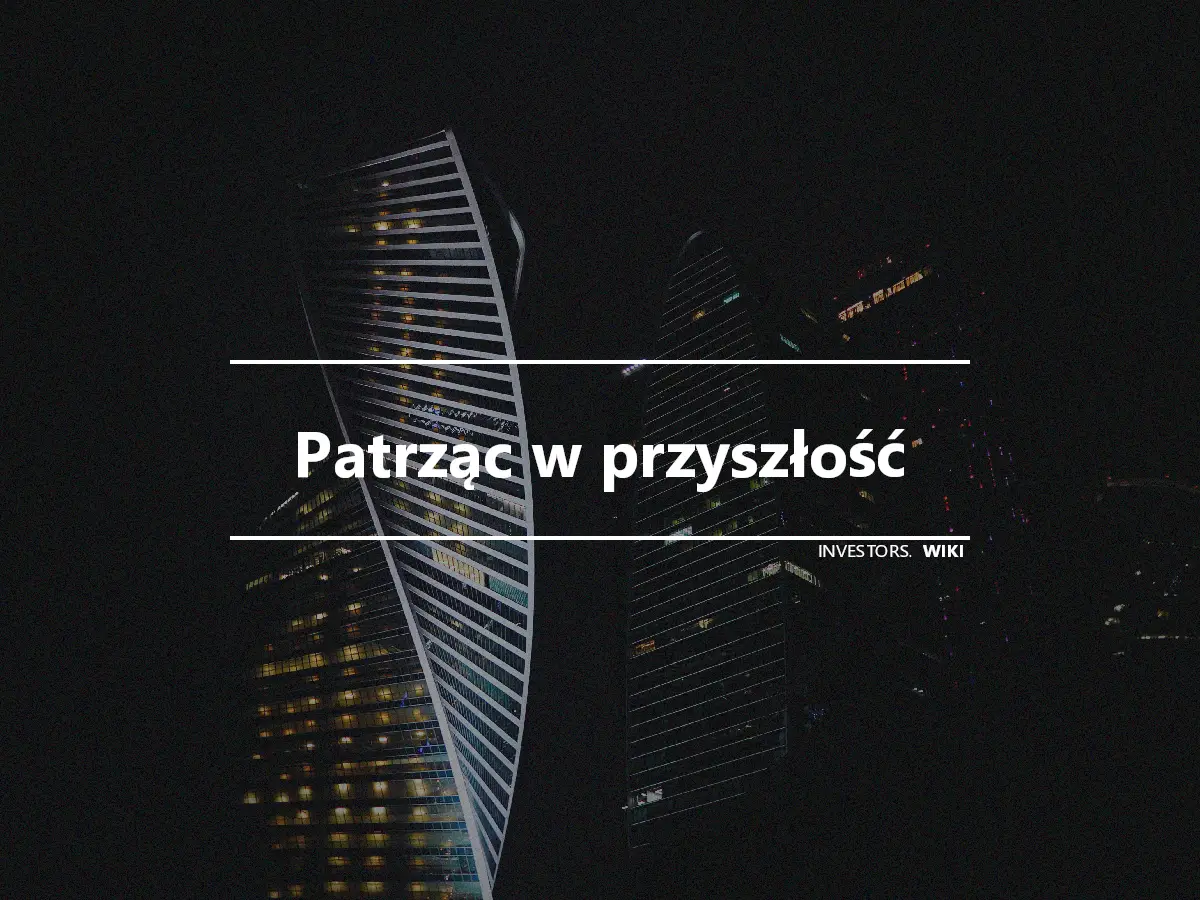 Patrząc w przyszłość