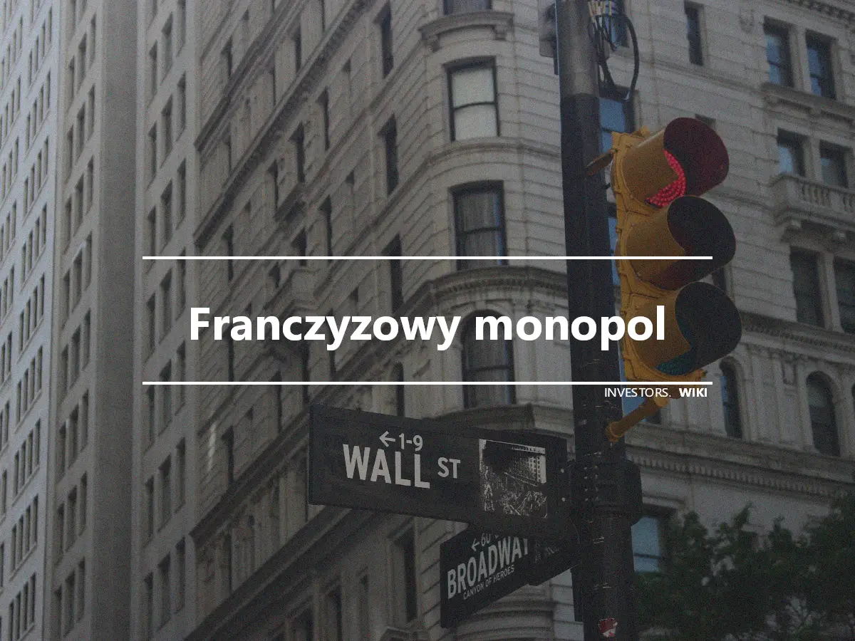 Franczyzowy monopol