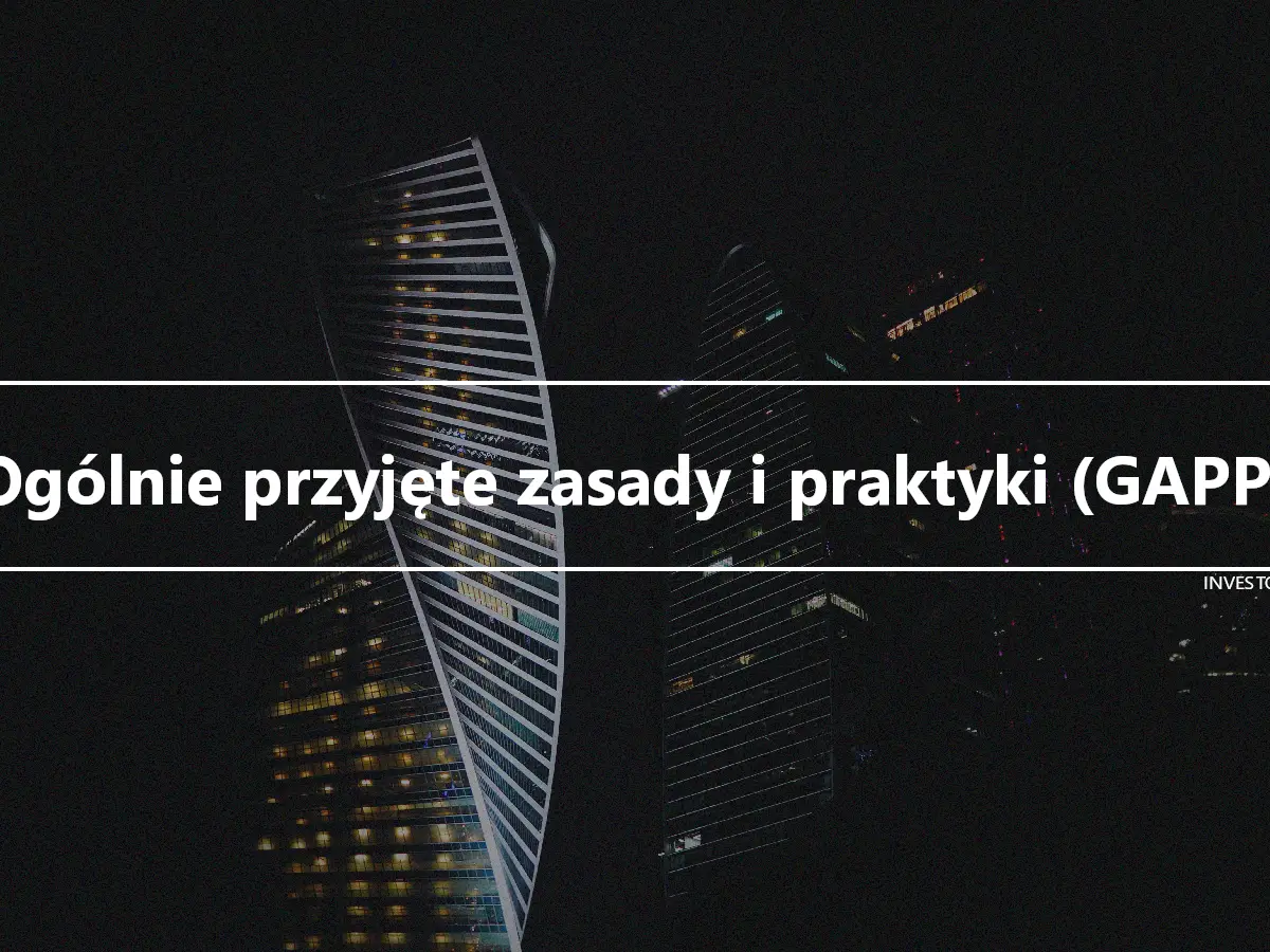 Ogólnie przyjęte zasady i praktyki (GAPP)