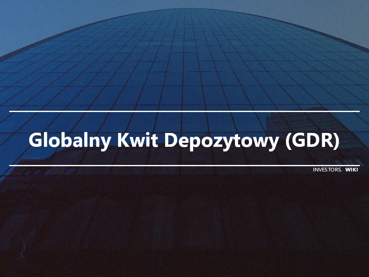 Globalny Kwit Depozytowy (GDR)