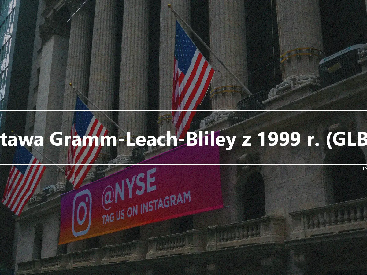 Ustawa Gramm-Leach-Bliley z 1999 r. (GLBA)