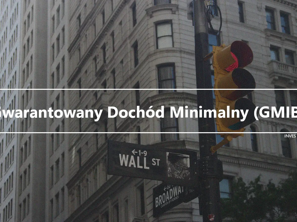 Gwarantowany Dochód Minimalny (GMIB)