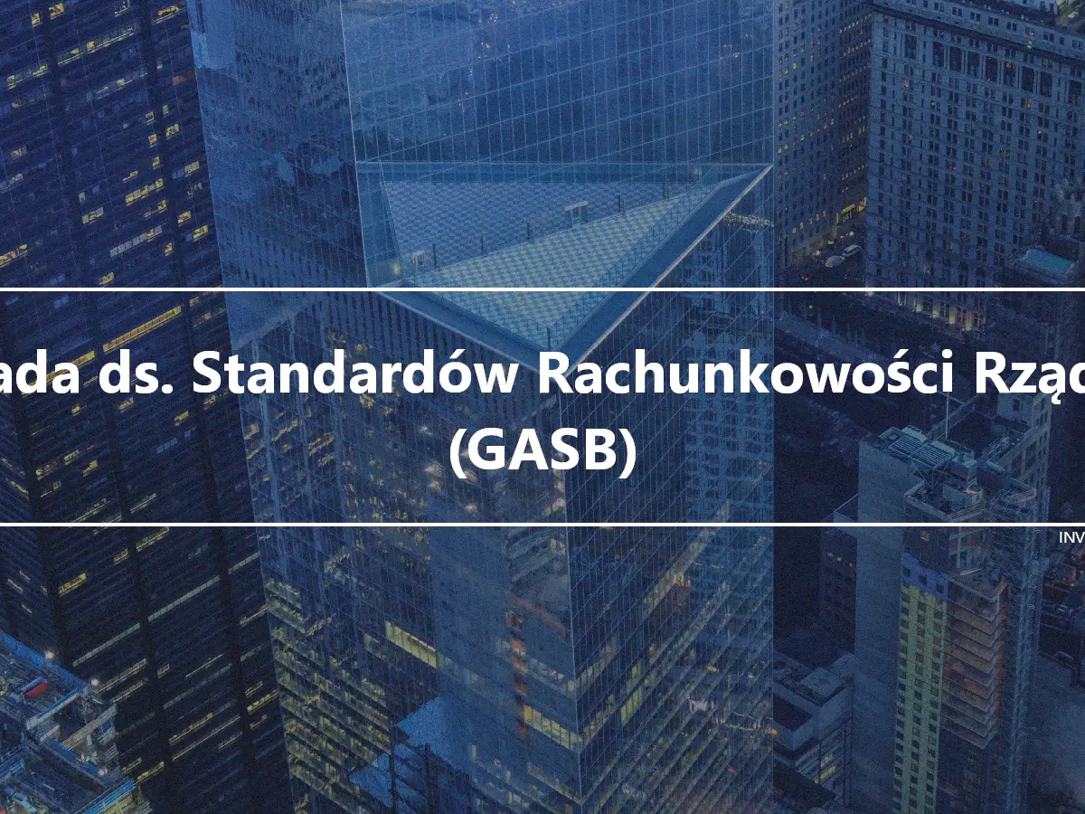 Rada ds. Standardów Rachunkowości Rządu (GASB)