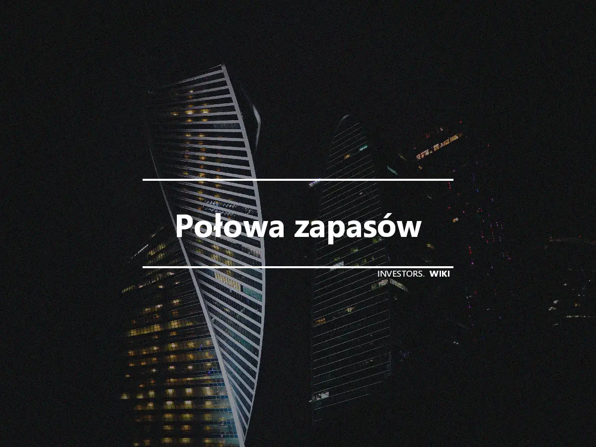 Połowa zapasów