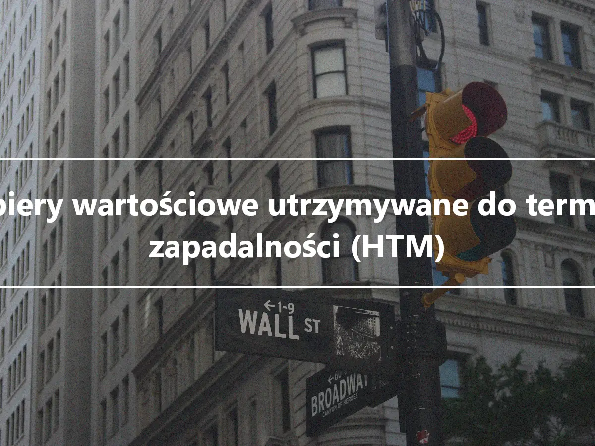 Papiery wartościowe utrzymywane do terminu zapadalności (HTM)