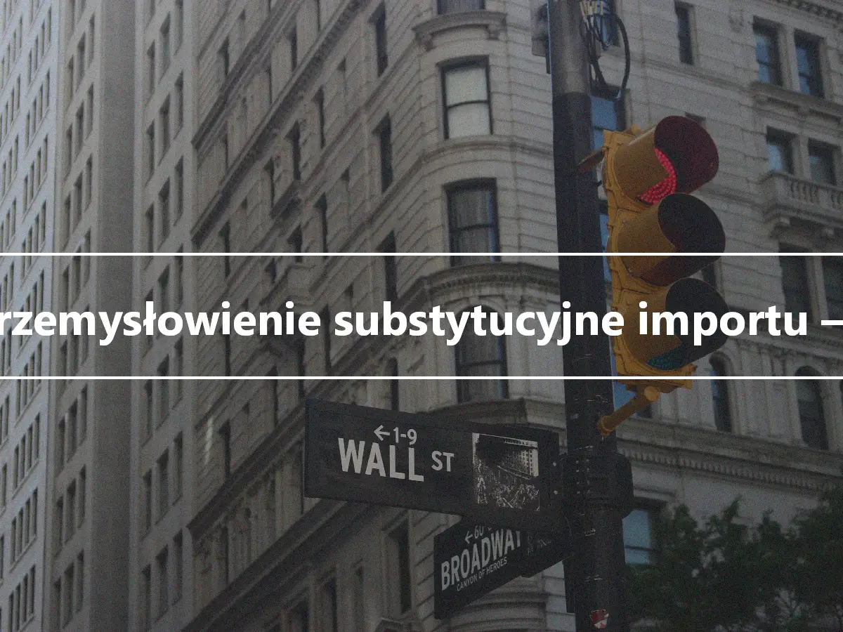 Uprzemysłowienie substytucyjne importu – ISI