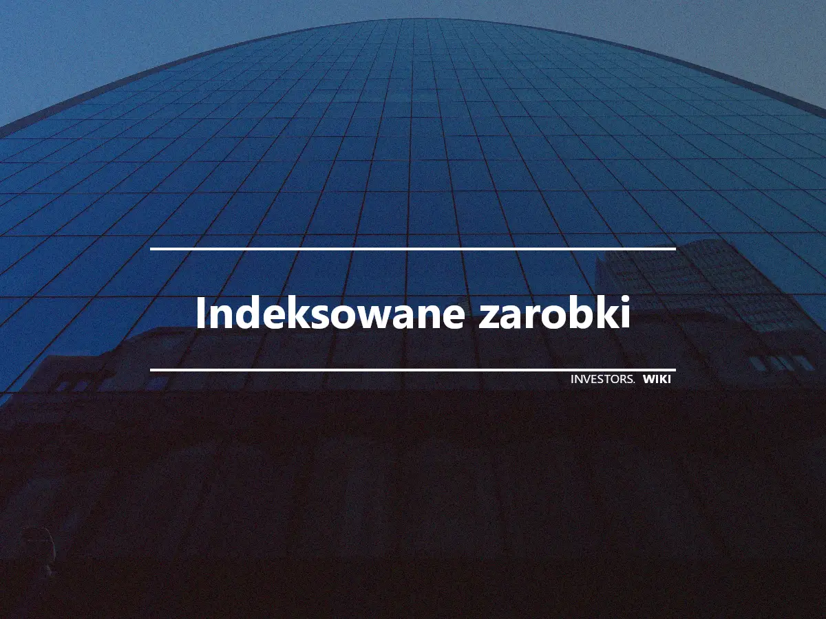 Indeksowane zarobki