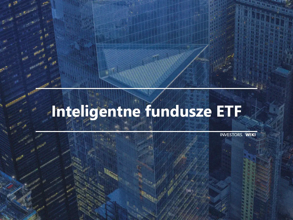Inteligentne fundusze ETF