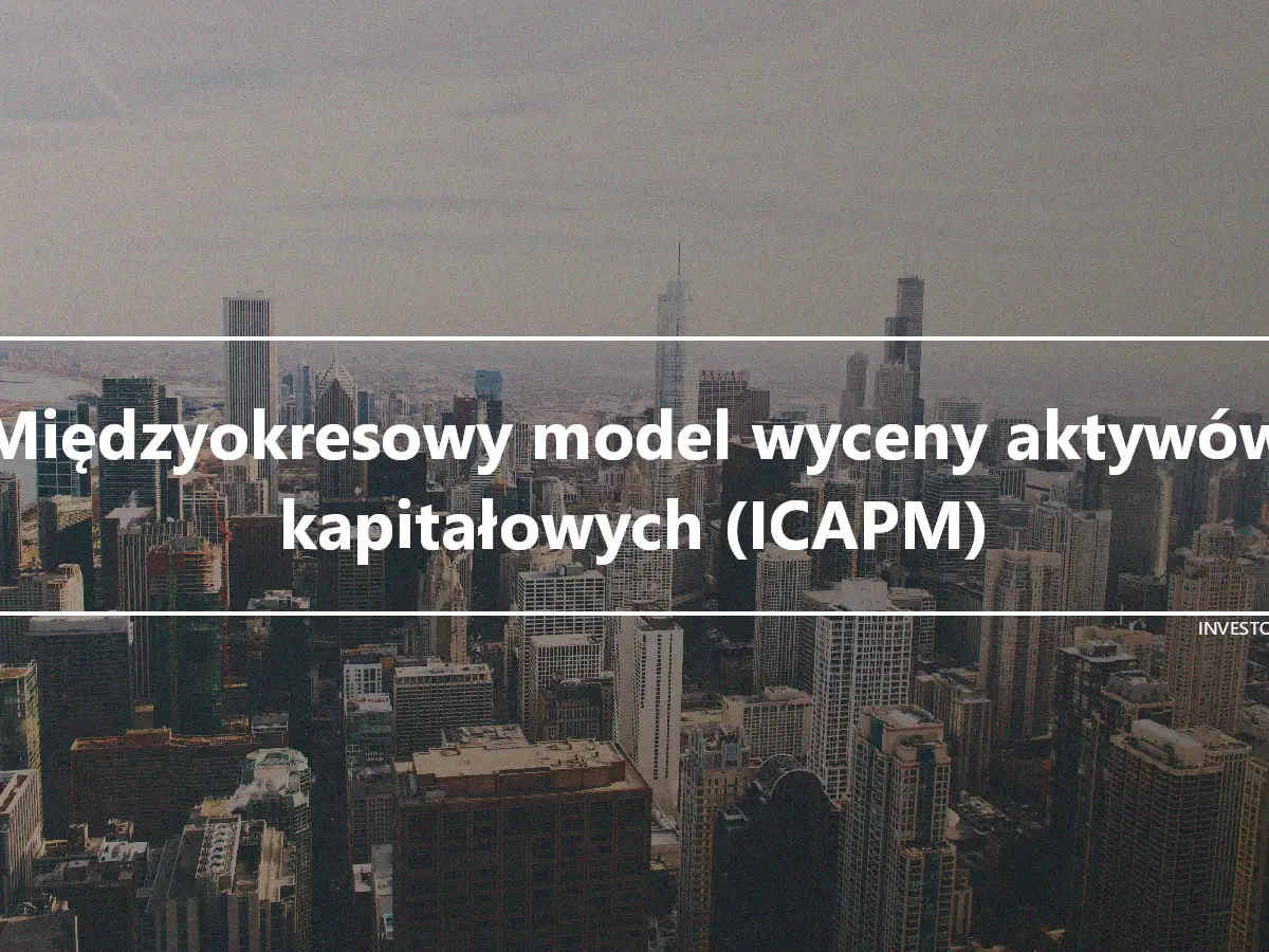 Międzyokresowy model wyceny aktywów kapitałowych (ICAPM)
