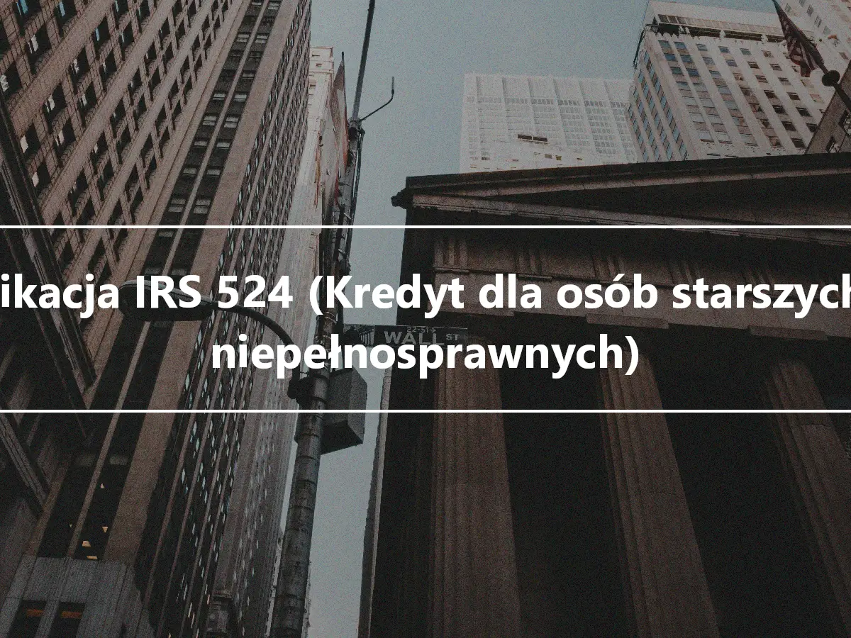 Publikacja IRS 524 (Kredyt dla osób starszych lub niepełnosprawnych)