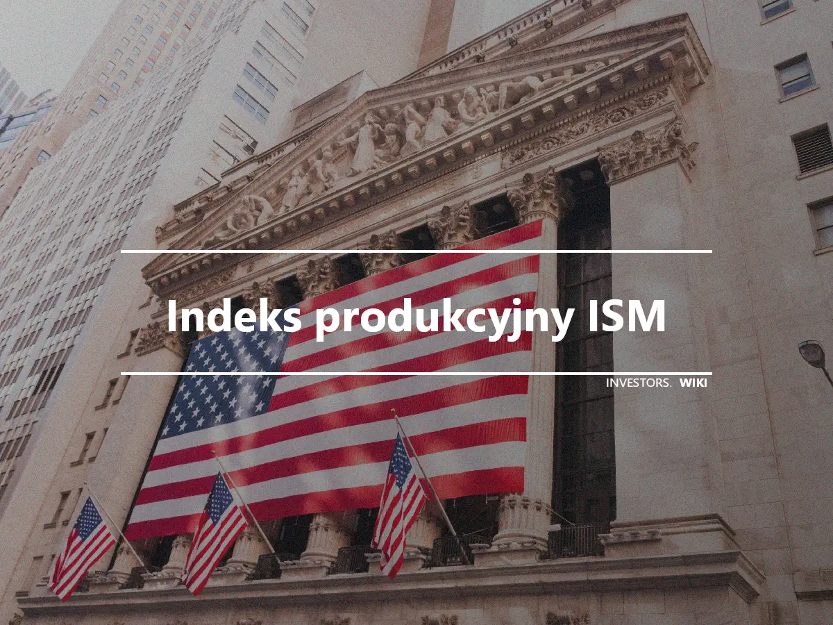 Indeks produkcyjny ISM