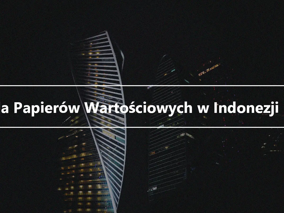 Giełda Papierów Wartościowych w Indonezji (IDX)