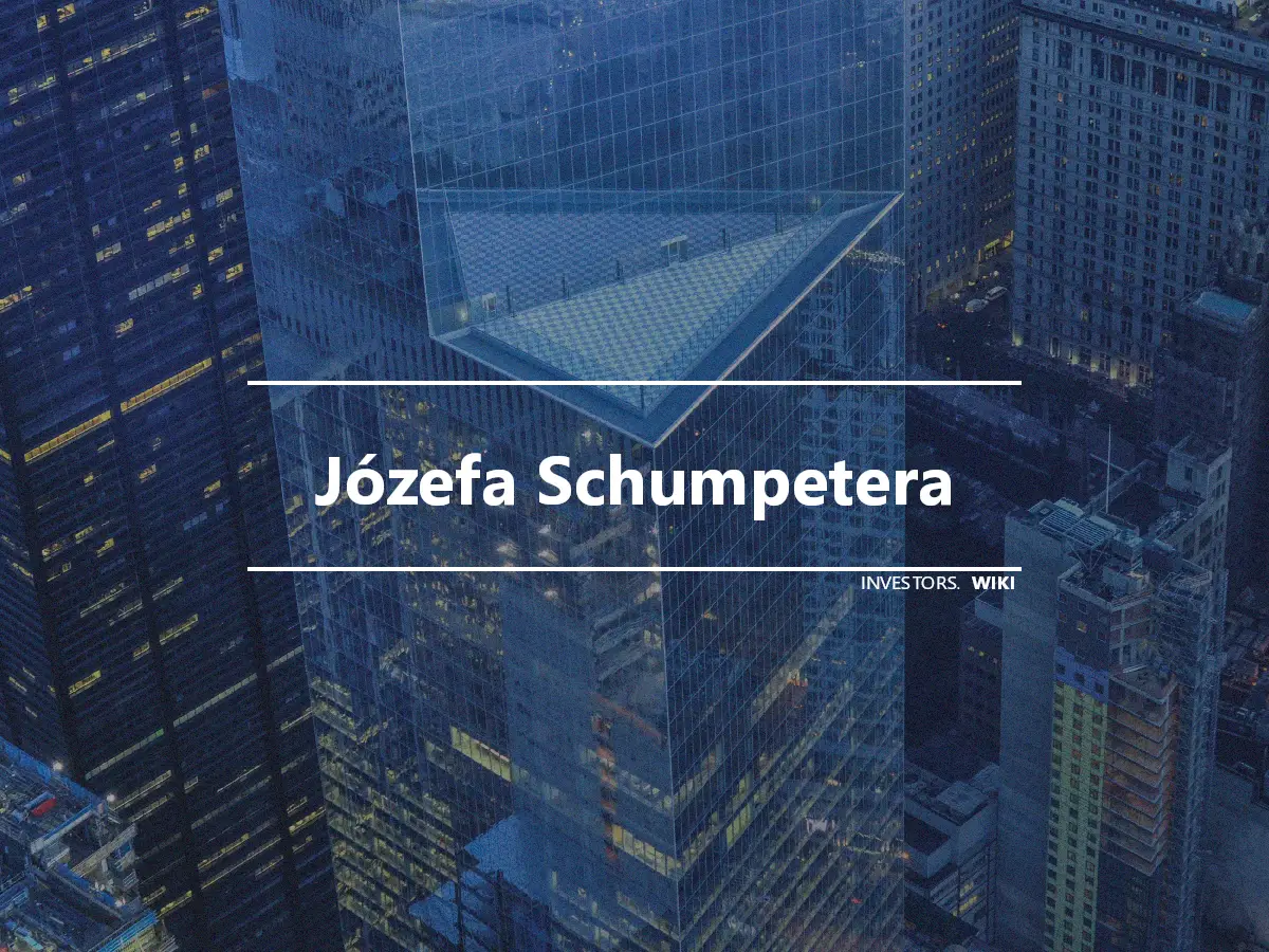 Józefa Schumpetera