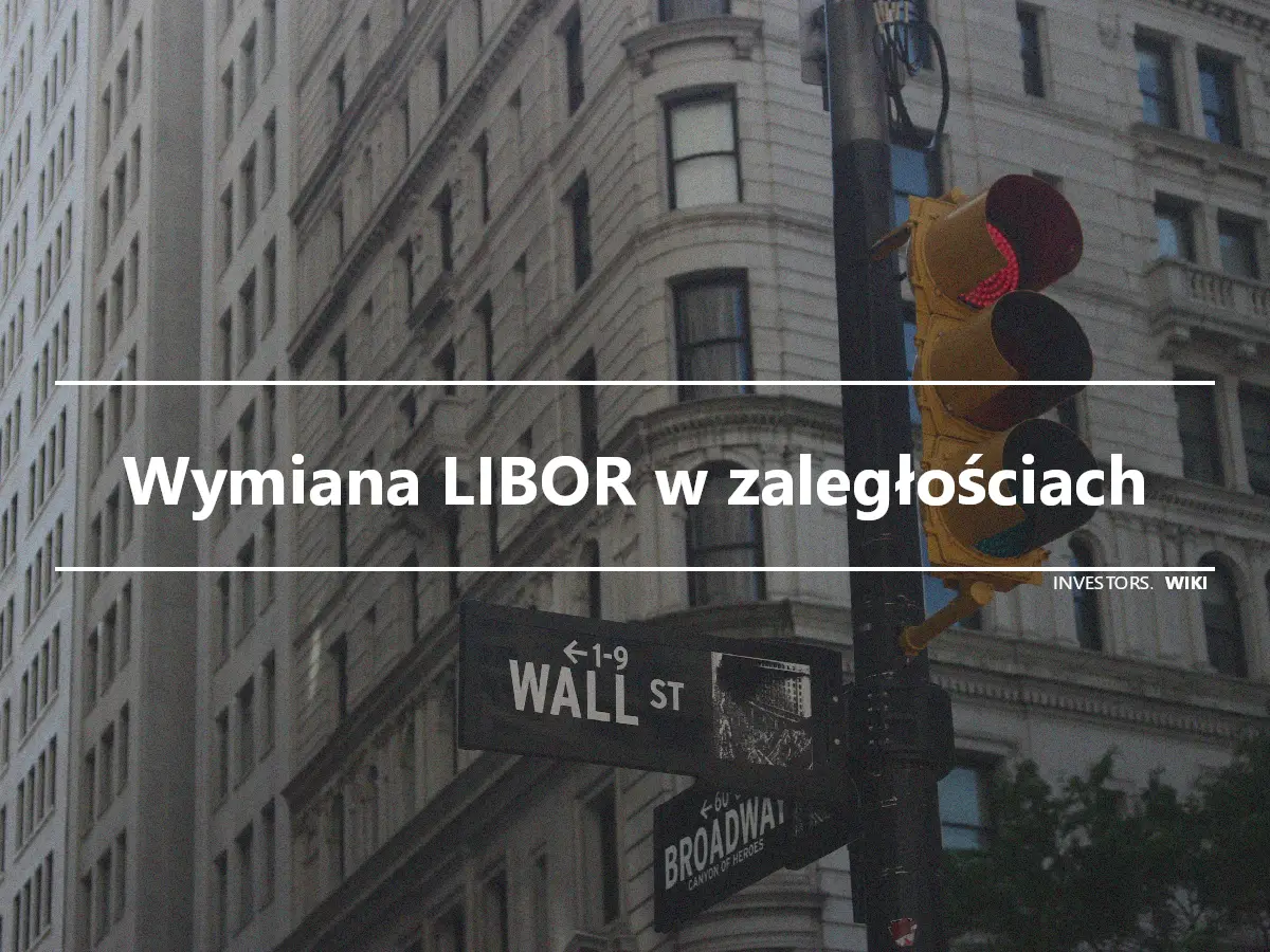 Wymiana LIBOR w zaległościach