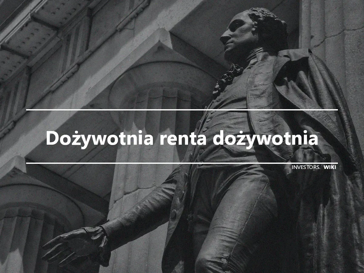 Dożywotnia renta dożywotnia