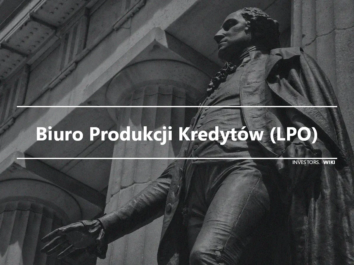 Biuro Produkcji Kredytów (LPO)