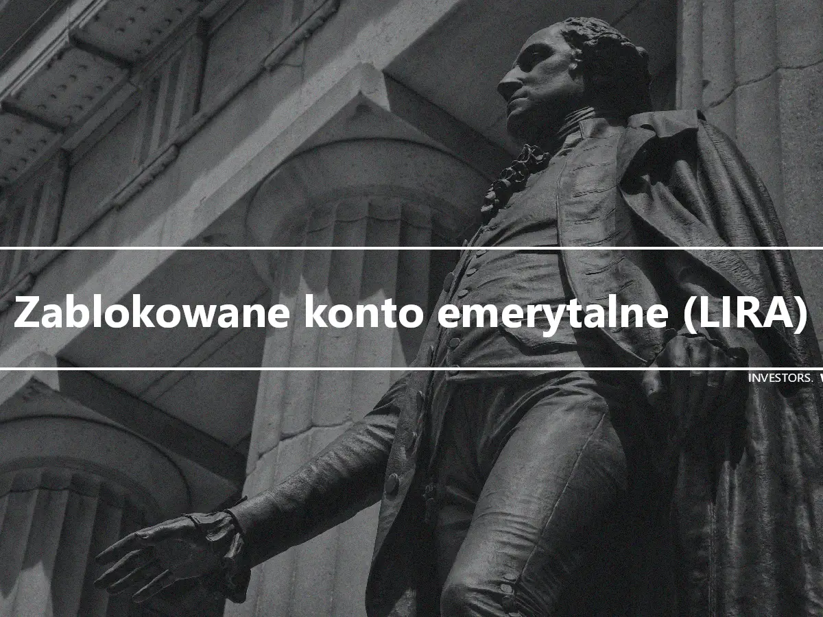 Zablokowane konto emerytalne (LIRA)