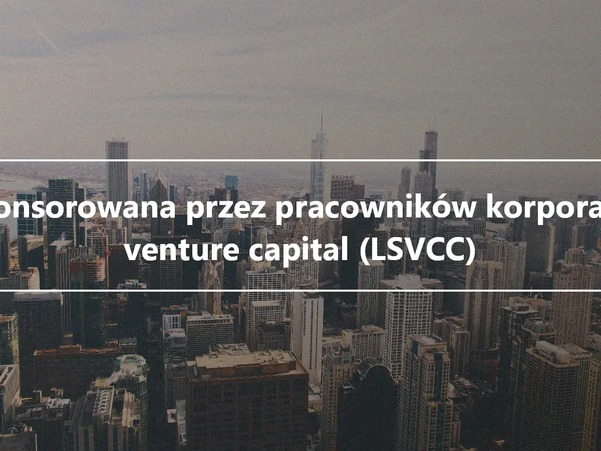 Sponsorowana przez pracowników korporacja venture capital (LSVCC)