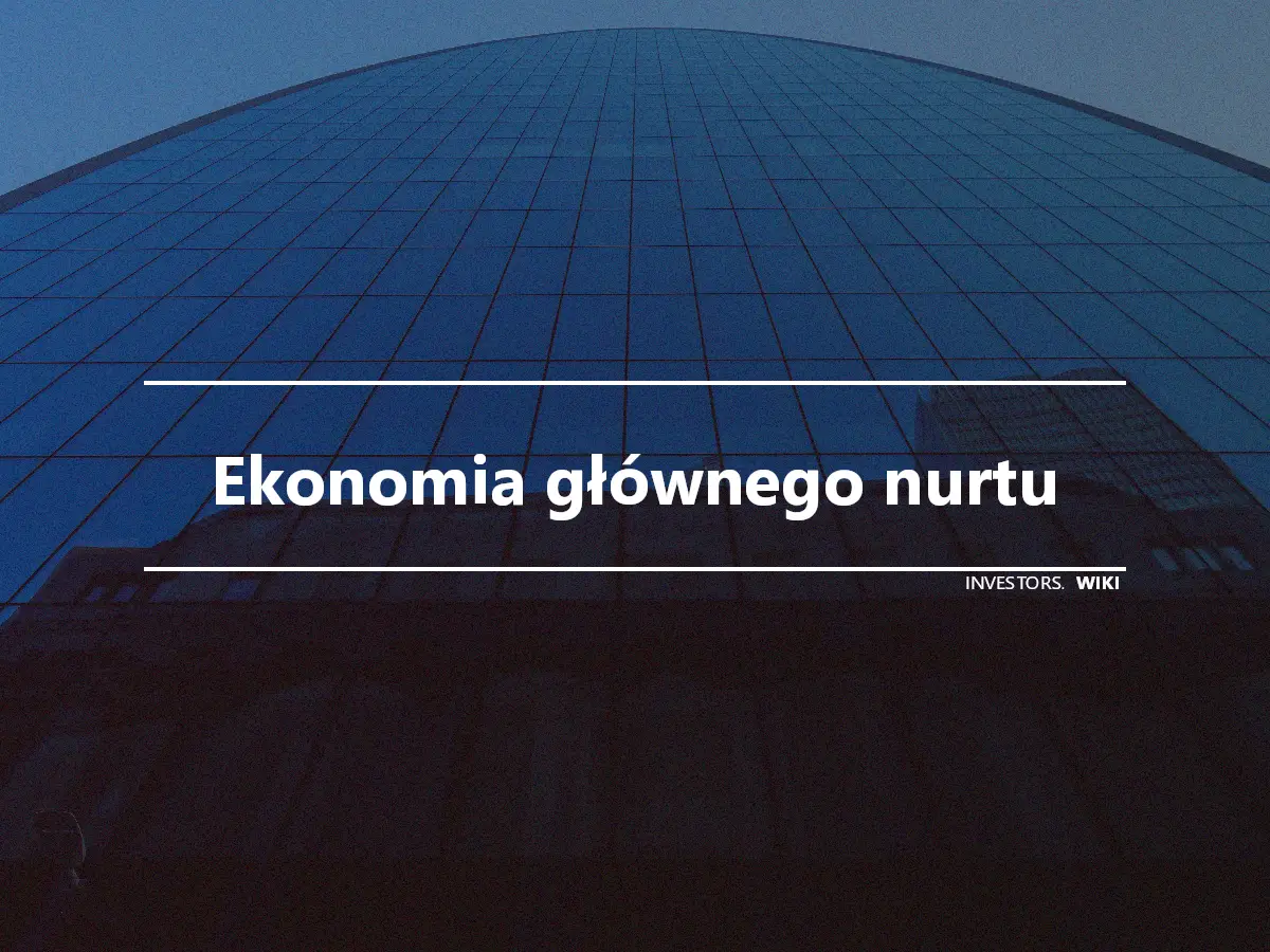 Ekonomia głównego nurtu