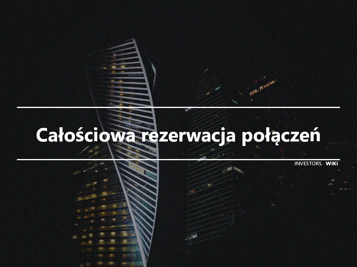 Całościowa rezerwacja połączeń