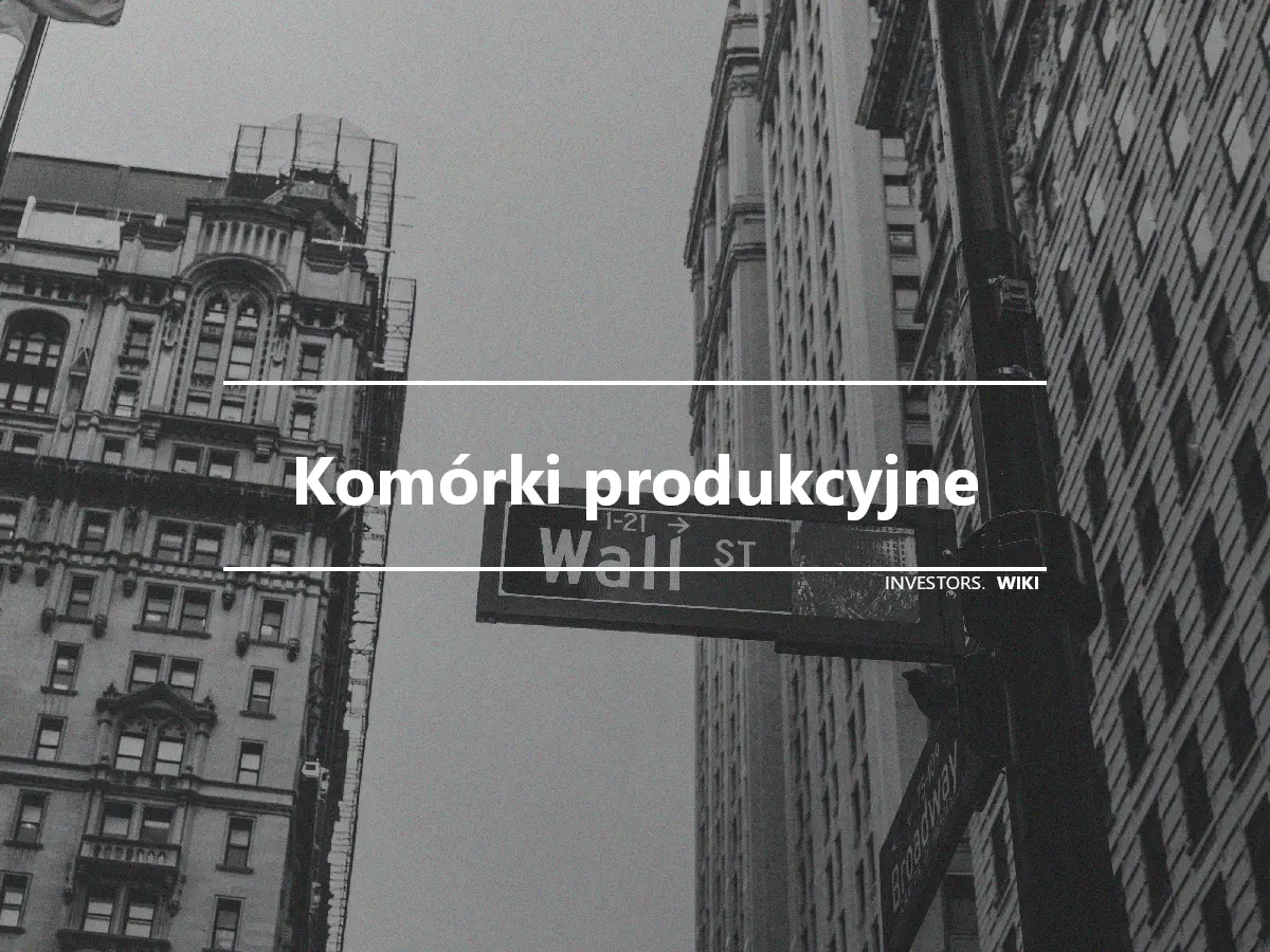 Komórki produkcyjne