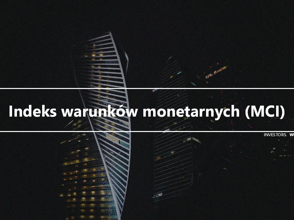 Indeks warunków monetarnych (MCI)