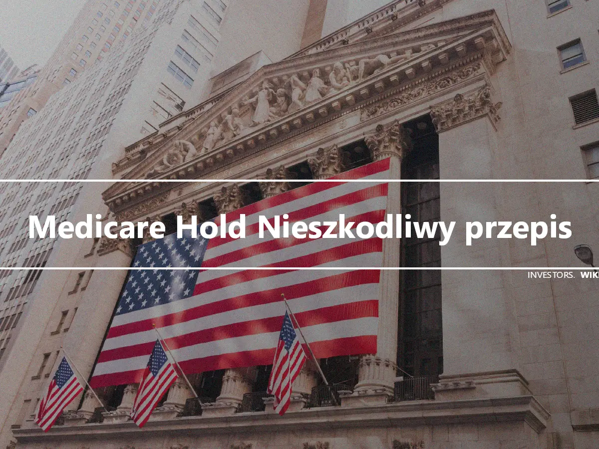 Medicare Hold Nieszkodliwy przepis