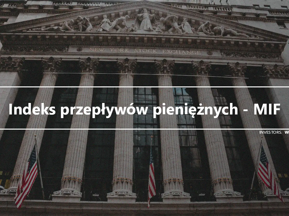 Indeks przepływów pieniężnych - MIF