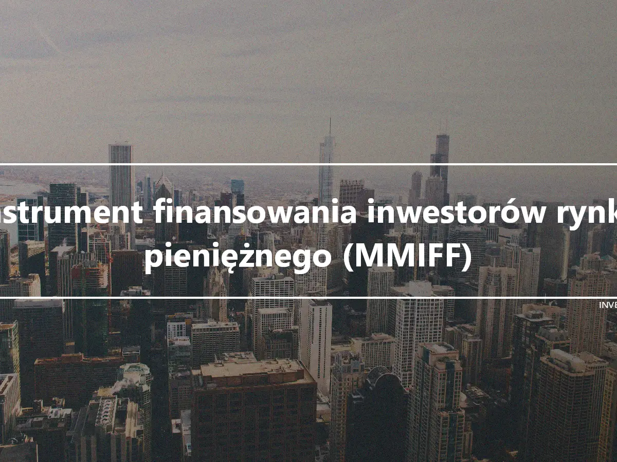Instrument finansowania inwestorów rynku pieniężnego (MMIFF)