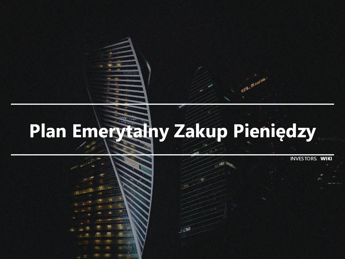 Plan Emerytalny Zakup Pieniędzy