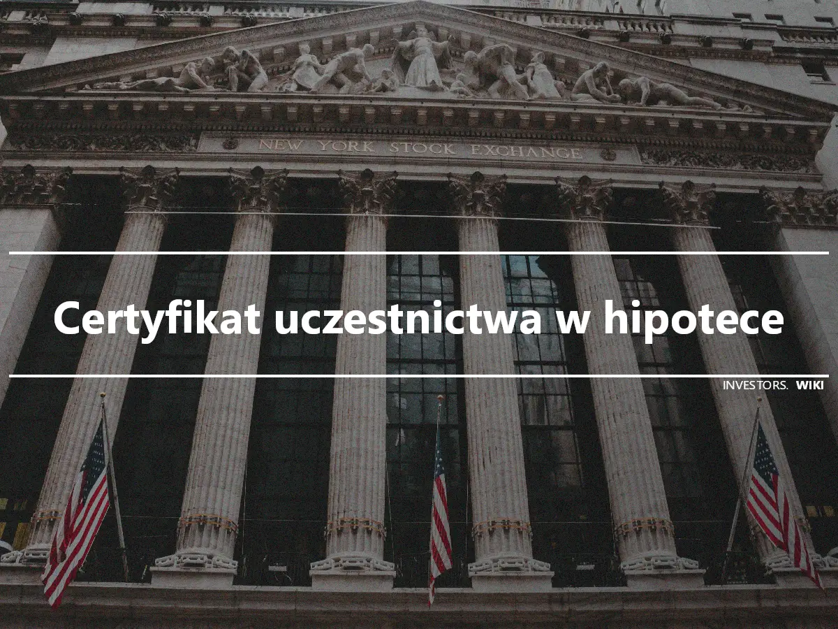 Certyfikat uczestnictwa w hipotece