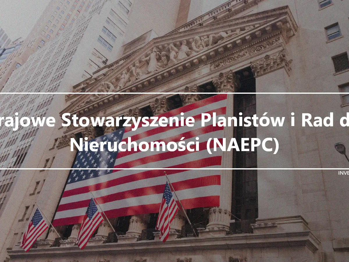 Krajowe Stowarzyszenie Planistów i Rad ds. Nieruchomości (NAEPC)